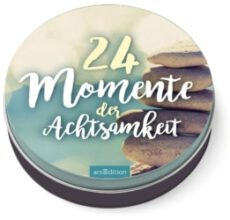 24 Momente der Achtsamkeit